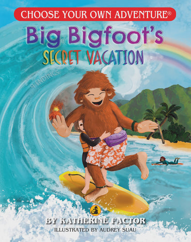 Dragonlarks Choose Your Own Adventure- Big Bigfoots Secret Vacation