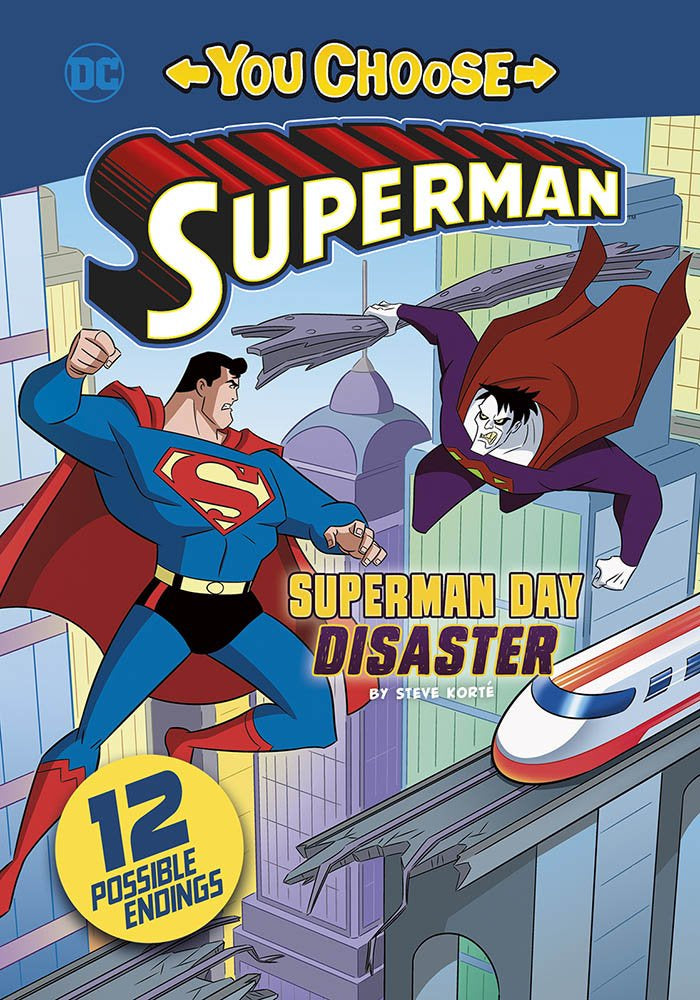 You Choose Stories: Superman: Superman Day Disaster