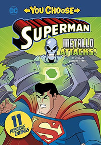 You Choose Stories: Superman: Metallo Attacks