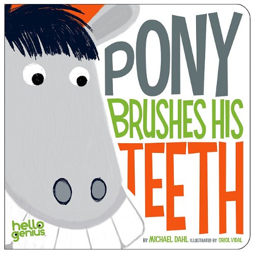 Hello Genius Pony Brushes His Teeth Board Book