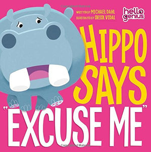 Hello Genius Hippo Says Excuse Me