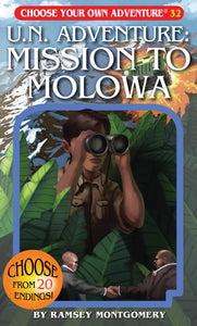 Choose Your Own Adventure Book-UN Adventure: Mission to Molowa