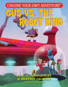 Dragonlark Choose Your Own Adventure Book-Gus vs The Robot King #21