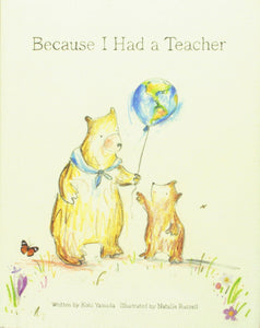 Because I had a Teacher
