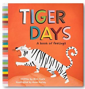 Tiger Days: A Book of Feelings