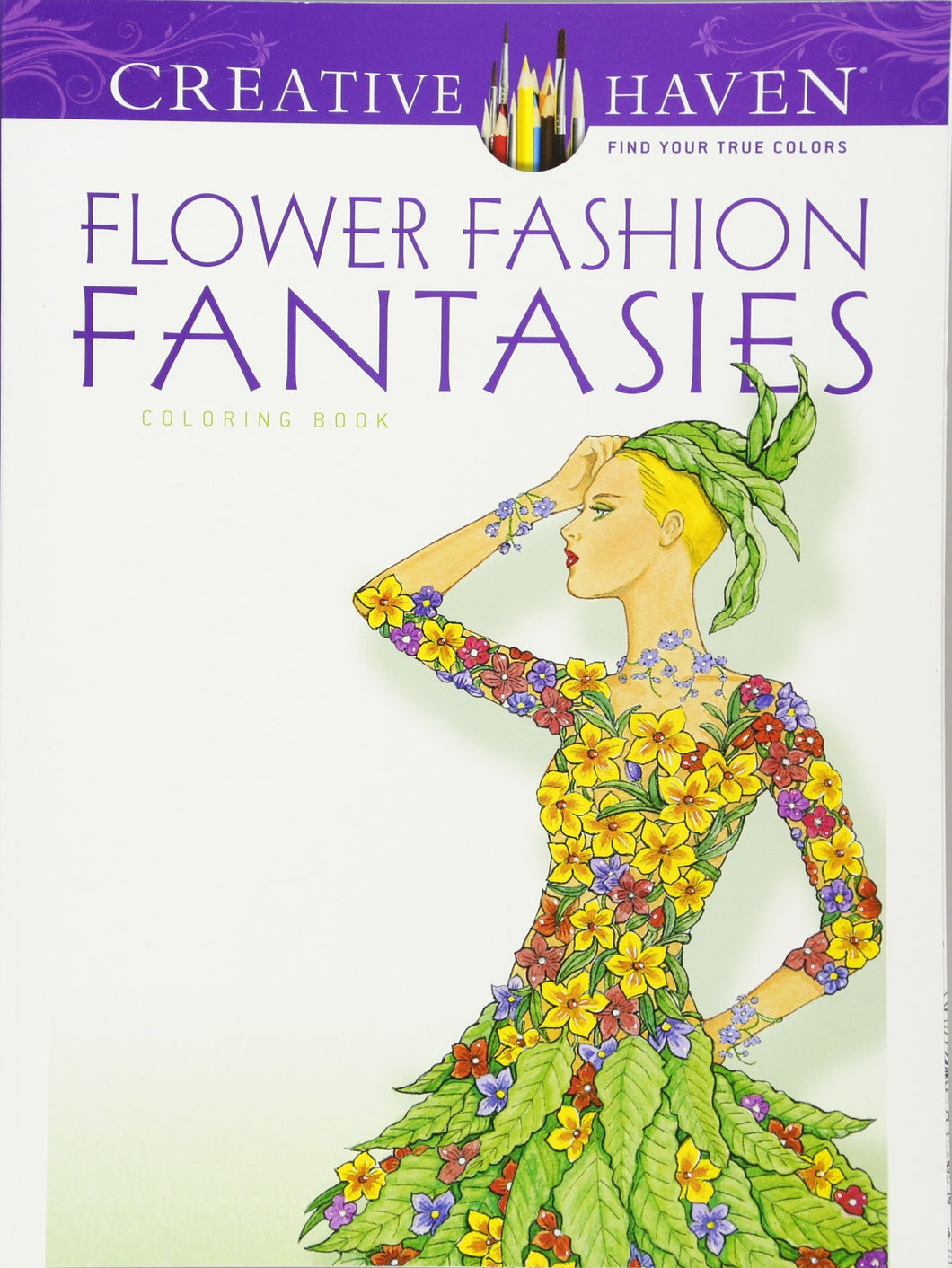 Creative Haven Flower Fashion Fantasy Coloring Book