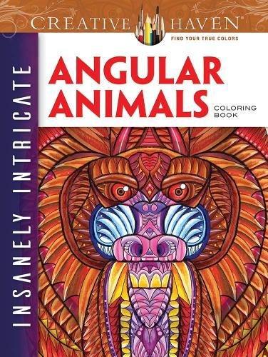 Creative Haven Angular Animals Insanely Intricate Coloring Book