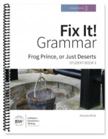 Fix It! Grammar: Frog Prince, or Just Deserts Book 3 -Student Book