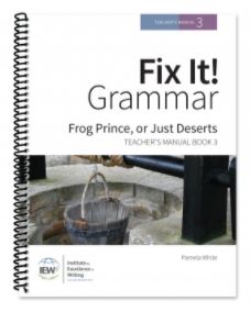 Fix It! Grammar: Frog Prince, or Just Deserts Book 3 -Teacher Manual