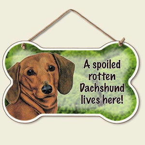 Decorative Wood Sign: A Spoiled Rotten Dachshund lives Here!