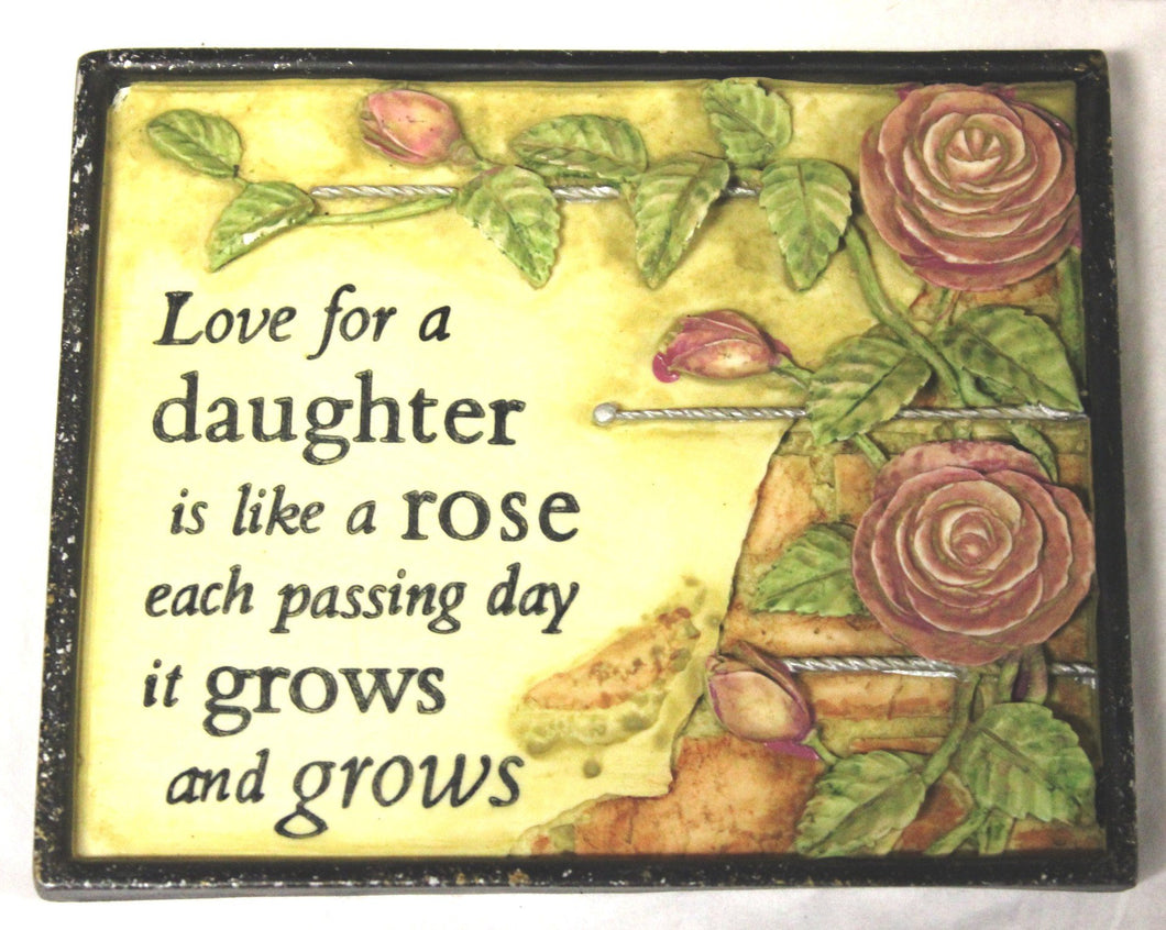 Small Garden Plaque- Love for a daughter is like a rose