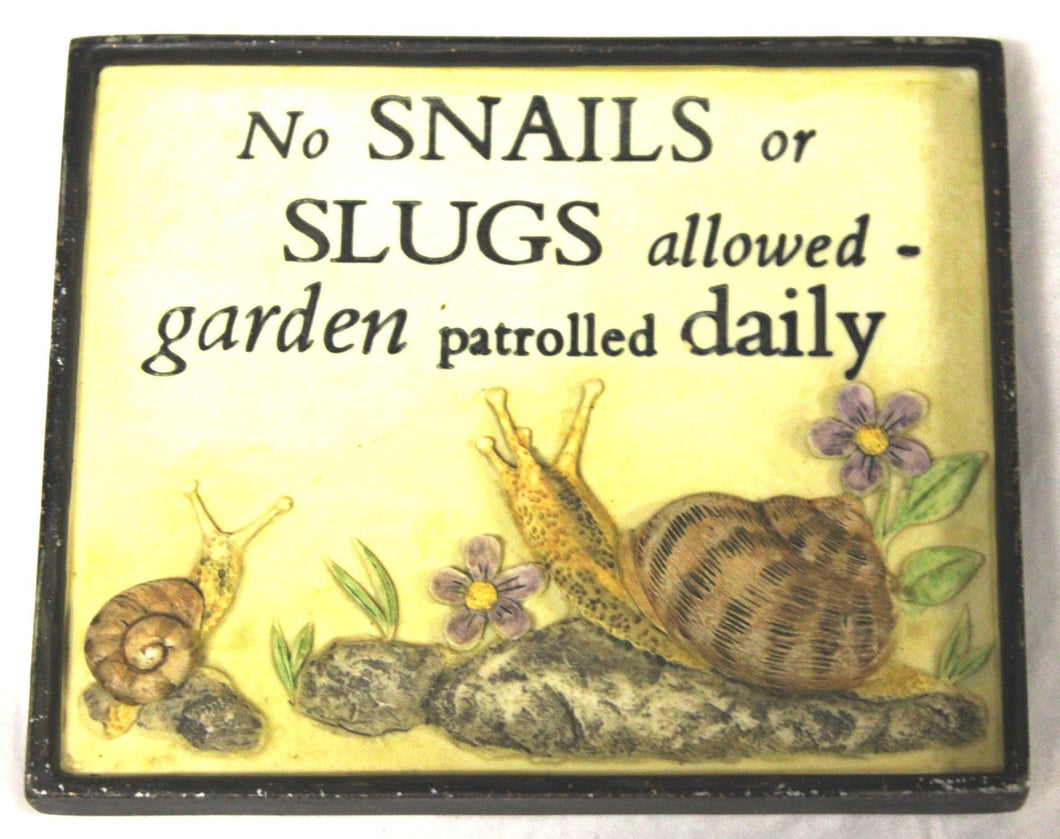 Small Garden Plaque- No Snails or slugs allowed