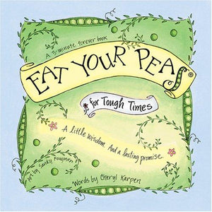 Eat Your Peas for Tough Times Book