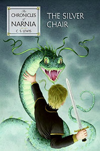 Chronicles of Narnia: The Silver Chair Book # 6