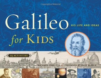 Galileo for Kids: His Life and Ideas Book, 25 Activities