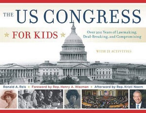 The US Congress for Kids: A History Book with 21 Activities