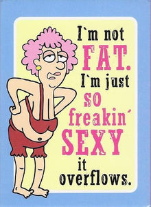Leanin Tree Auntie Acid I'm Not Fat Magnet
