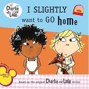 Charlie and Lola: I slightly Want to Go Home