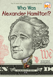 WHO WAS ALEXANDER HAMILTON?
