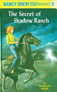 Nancy Drew Mystery Stories:The Secret of Shadow Ranch #5