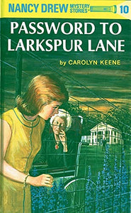 Nancy Drew Mystery Stories: The Password to Lakespur Lane #10