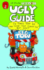 The Ugly Guide to Things that Go and Things that Should Go But Don't Paperback Book by David Horvath and Sun-Min Kim