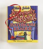 Uncle John's Supremely Satisfying Bathroom Reader