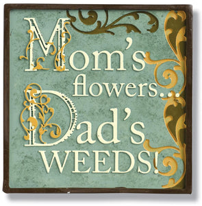 Magnetic Humorous Stepping Stone Plaque-Mom's Flowers, Dad's weeds