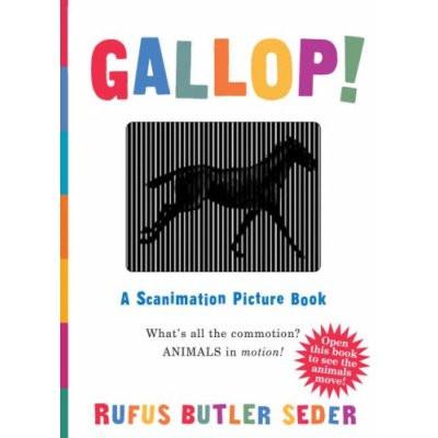 Gallop! A scanimation Picture Book by Rufus Butler Seder