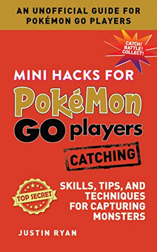 Mini Hacks for Pokemon Go Players Skills, Tips and Techniques