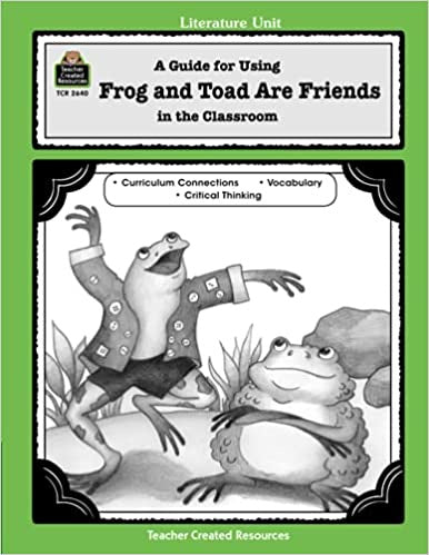 Literature Guide: A Guide for Using Frog and Toad Are Friends in the Classroom