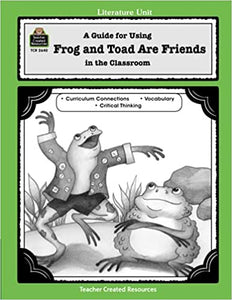 Literature Guide: A Guide for Using Frog and Toad Are Friends in the Classroom