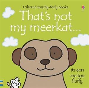 That's Not My Meerkat Touchy Feely Board Book