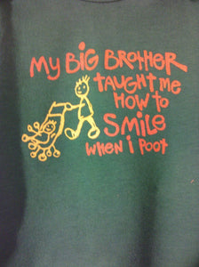 My Brother Taught me to Smile when I poot, Green Long Sleeve, 0-3M