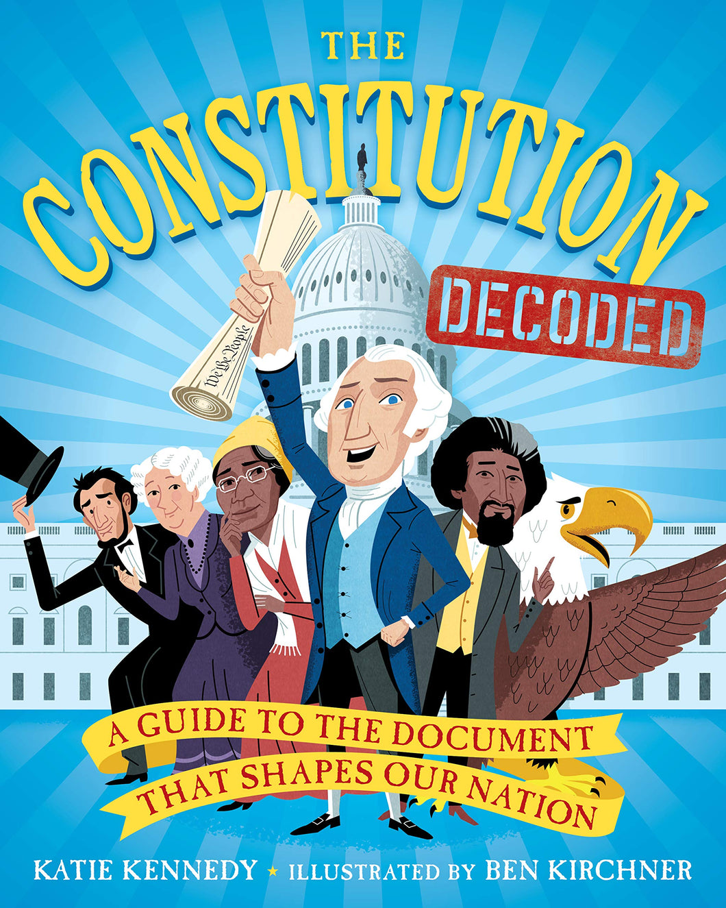 The Constitution Decoded: A Guide to the Document That Shapes Our Nation Paperback