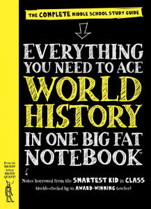 Everything You Need To Ace World History In One Big Fat Notebook
