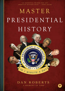 Master Presidential History in 1 Minute a Day Paperback