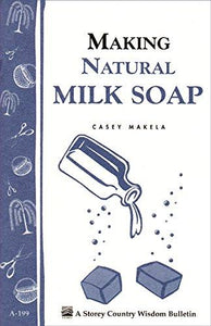 MAKING NATURAL MILK SOAP A-199