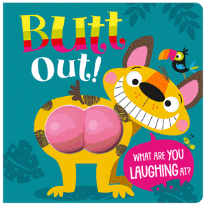 Butt Out! What Are You Laughing At?